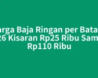 Harga Baja Ringan per Batang 2026 Kisaran Rp25 Ribu Sampai Rp110 Ribu