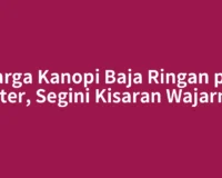 Harga Kanopi Baja Ringan per Meter, Segini Kisaran Wajarnya