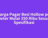Harga Pagar Besi Hollow per Meter Mulai 350 Ribu Sesuai Spesifikasi