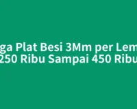Harga Plat Besi 3Mm per Lembar 250 Ribu Sampai 450 Ribu