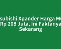 Mitsubishi Xpander Harga Mulai Rp 208 Juta, Ini Faktanya Sekarang