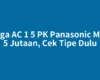 Harga AC 1 5 PK Panasonic Mulai 5 Jutaan, Cek Tipe Dulu