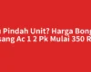 Mau Pindah Unit? Harga Bongkar Pasang Ac 1 2 Pk Mulai 350 Ribu