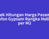 Cek Hitungan Harga Pasang Plafon Gypsum Rangka Hollow per M2
